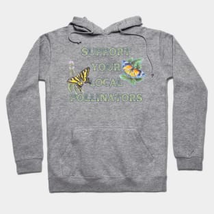 Support Your Local Pollinators Butterflies Hoodie